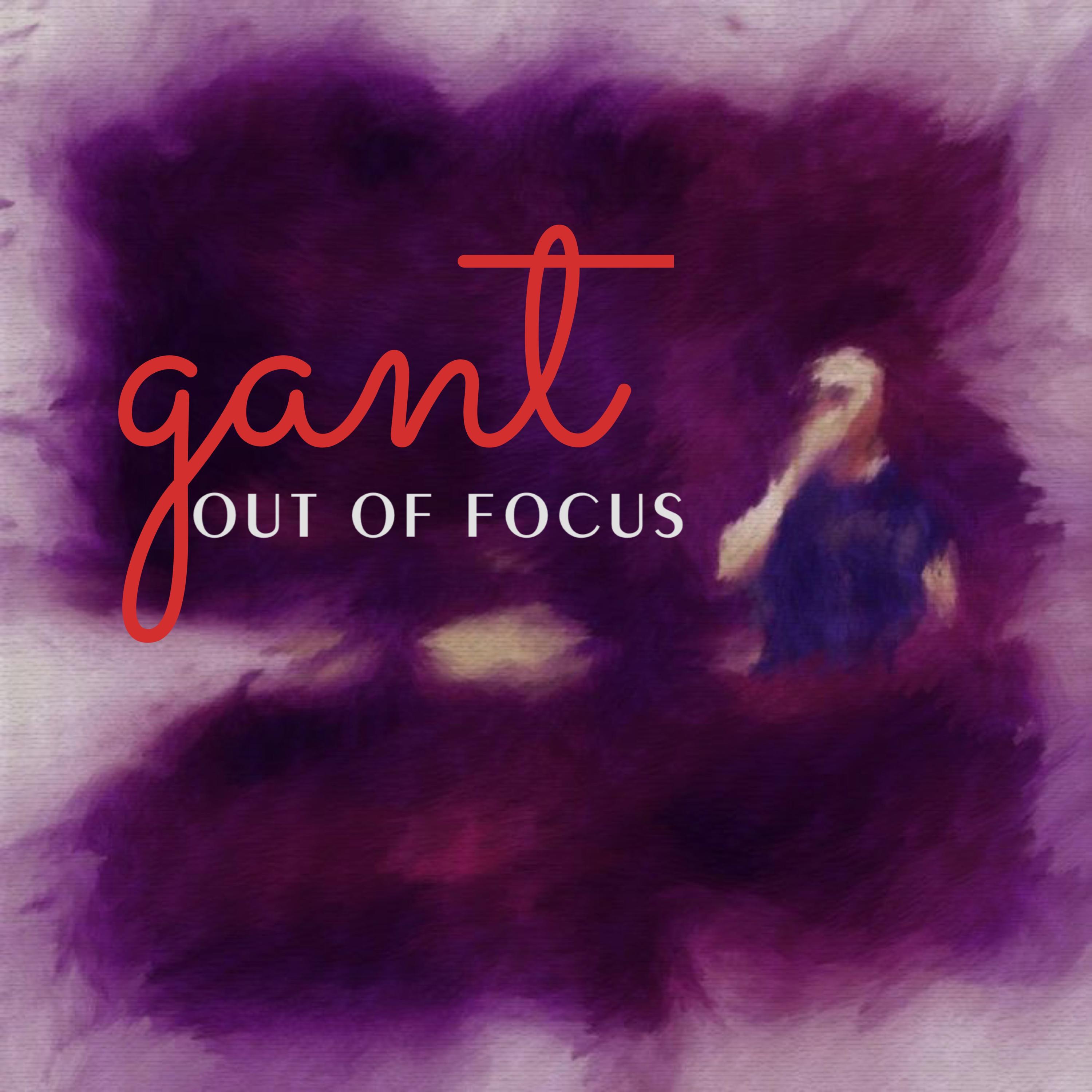 Gant - Out Of Focus