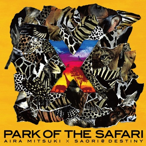 x～PARK OF THE SAFARI