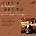 Schubert: 5 Minuets - Prokofiev: 5 Melodies & Overture on Hebrew Themes专辑