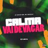 Dj David MM - Calma Vai Devagar