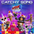 Catchy Song (feat. T-Pain & That Girl Lay Lay) [From The LEGO® Movie 2: The Second Part - Original M