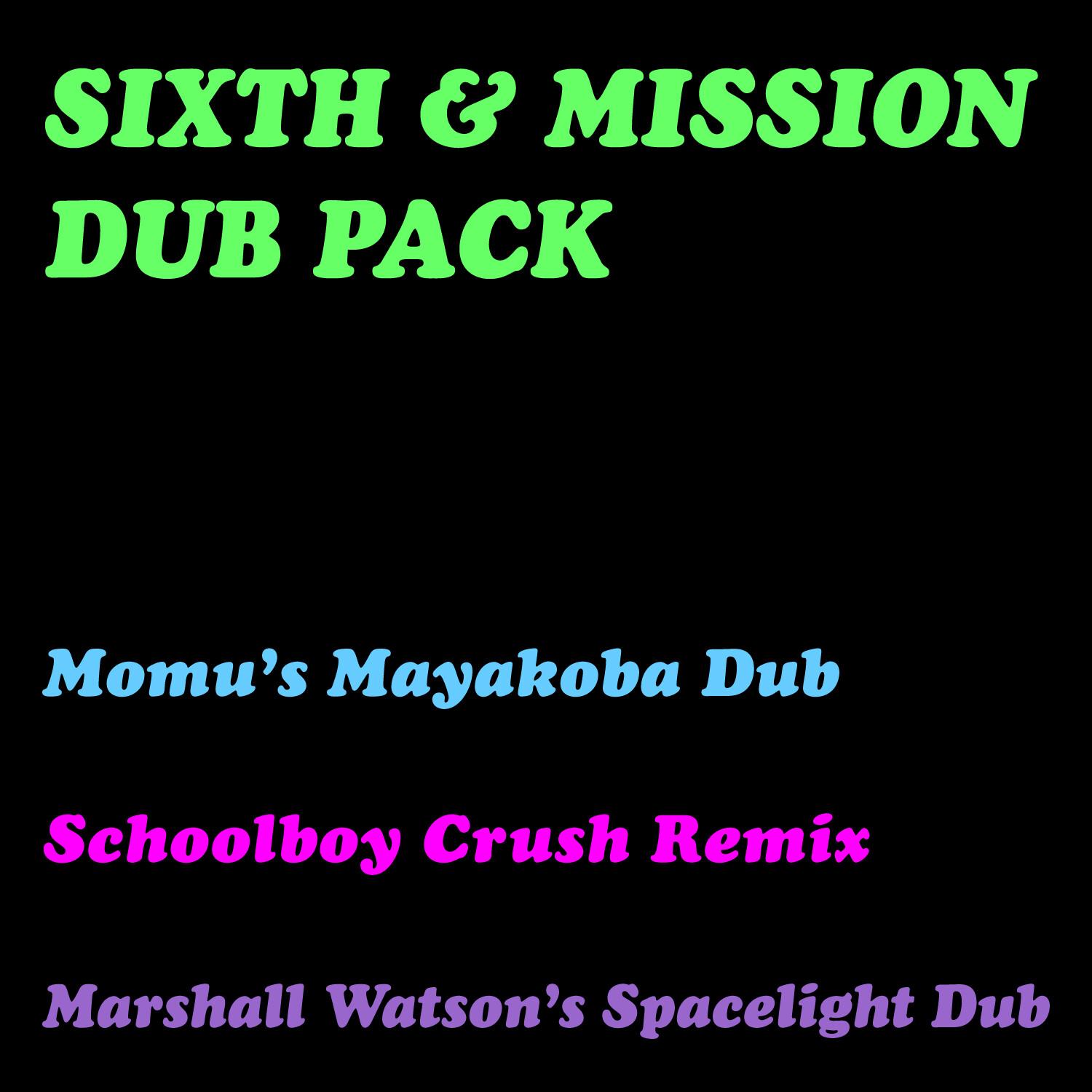 Sixth & Mission Dub Pack