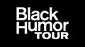 Black Humor Tour专辑