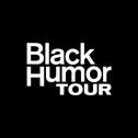 Black Humor Tour