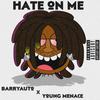 BarryAuto - Hate on Me (feat. Acf Menace)