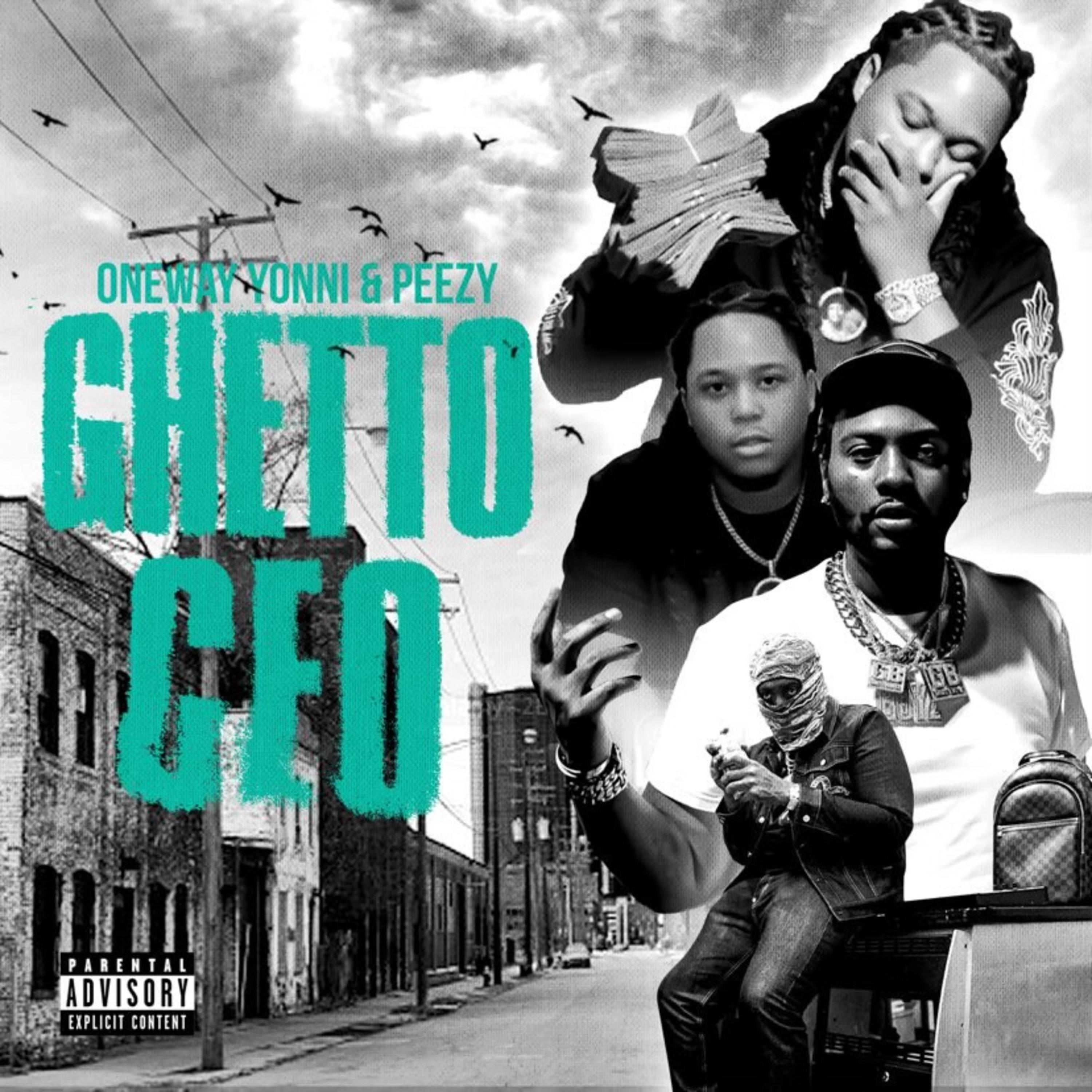 Oneway Yonni - Ceo Ghetto Boy (feat. Peezy)