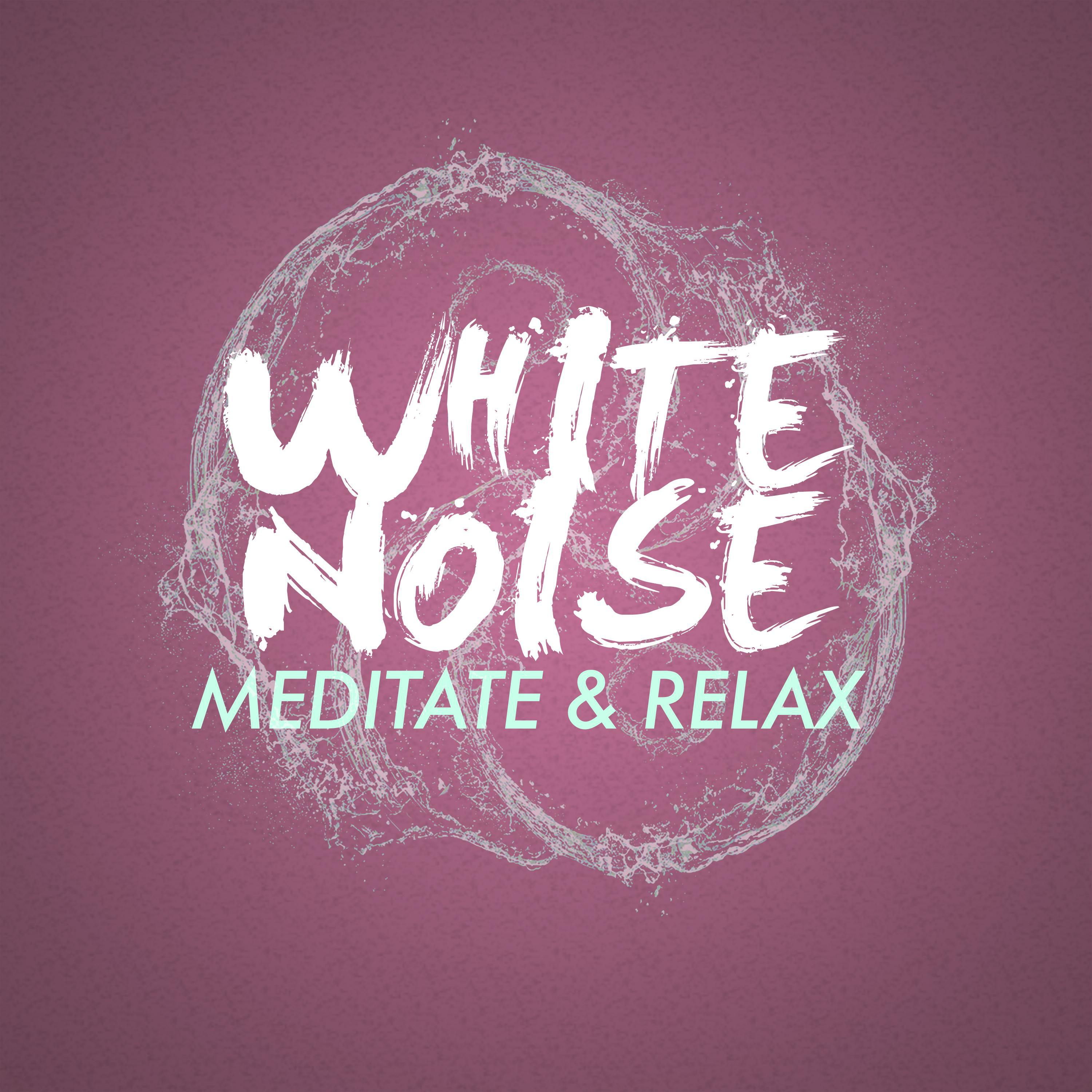 White Noise: Meditate & Relax专辑