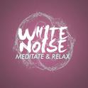 White Noise: Meditate & Relax专辑