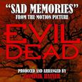 Sad Memories (From "Evil Dead")