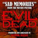 Sad Memories (From "Evil Dead")