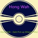 Hong Wah - Dark Pick up (Original Mix)专辑