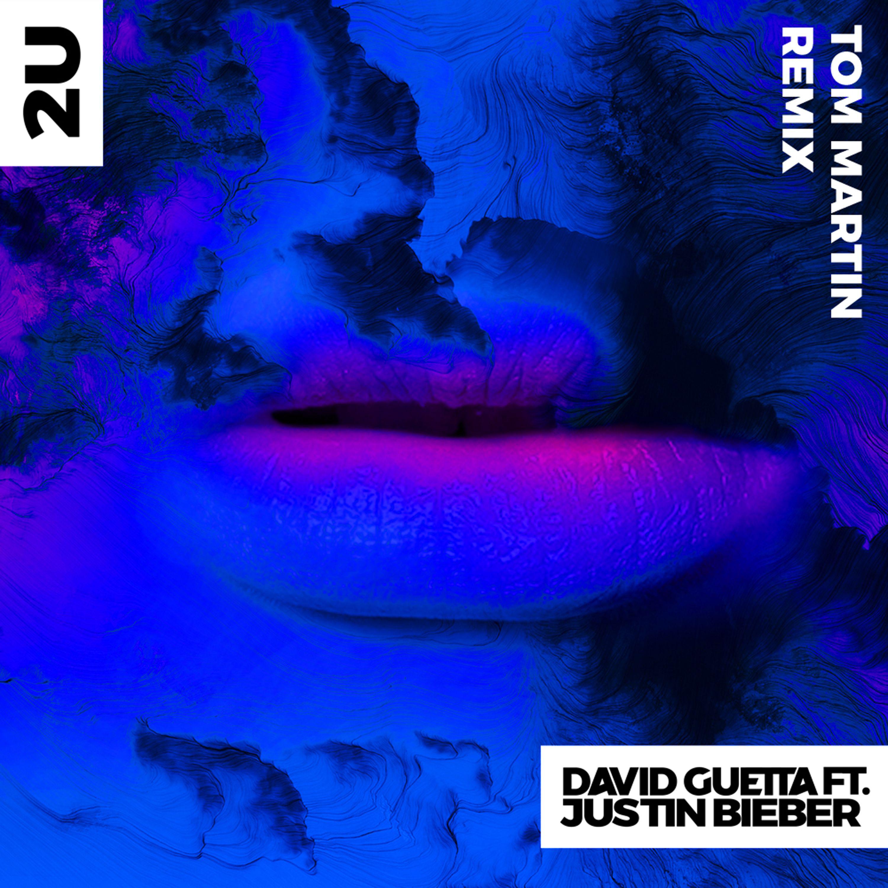 2U (feat. Justin Bieber) [Tom Martin Remix]专辑