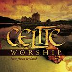 Celtic Worship - Live From Ireland专辑