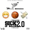 Yung Nation - Sick Of Ballin 2.0