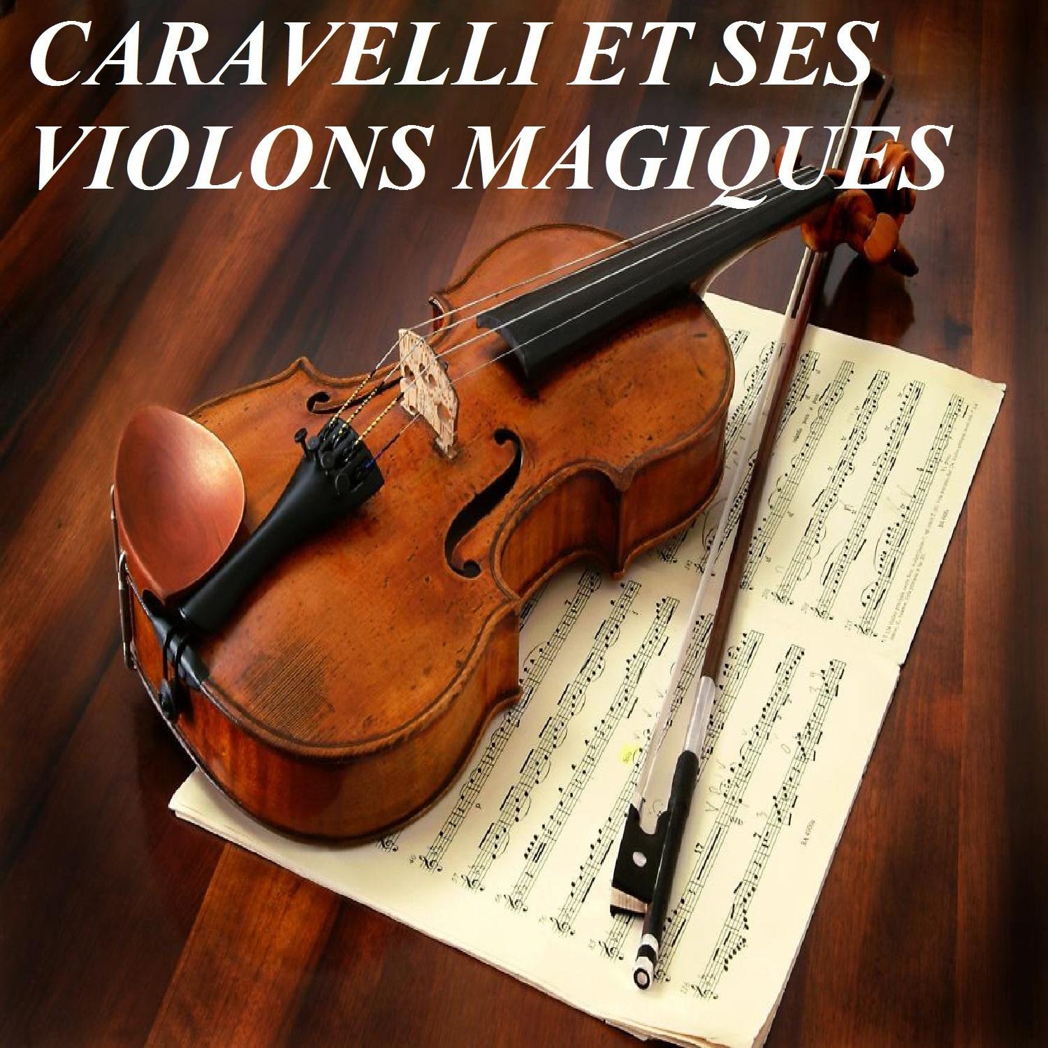 Caravelli Et Ses Violons Magiques