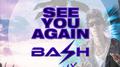 See You Again (Bash To The Rescue's Remix)专辑