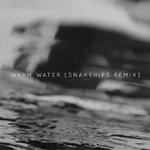 Warm Water (Snakehips Remix)专辑