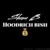 Shana B - Hoodrich Bish