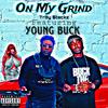 Tr3y $tackz - On My Grind (feat. Young Buck)