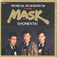 Shonentai Musical PLAYZONE '90 MASK