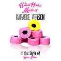 What You're Made Of (In the Style of Lucie Silvas) [Karaoke Version] - Single专辑