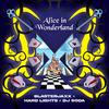 Blasterjaxx - Alice in Wonderland (Extended Mix)