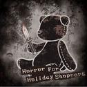 Horror For Holiday Shoppers专辑