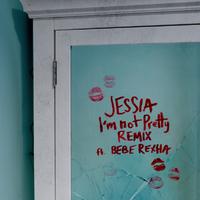 Jessia & Bebe Rexha - I'm Not Pretty (remix) (Karaoke Version) 带和声伴奏