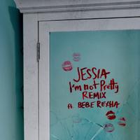 Jessia & Bebe Rexha - I'm Not Pretty (remix) (Karaoke Version) 带和声伴奏