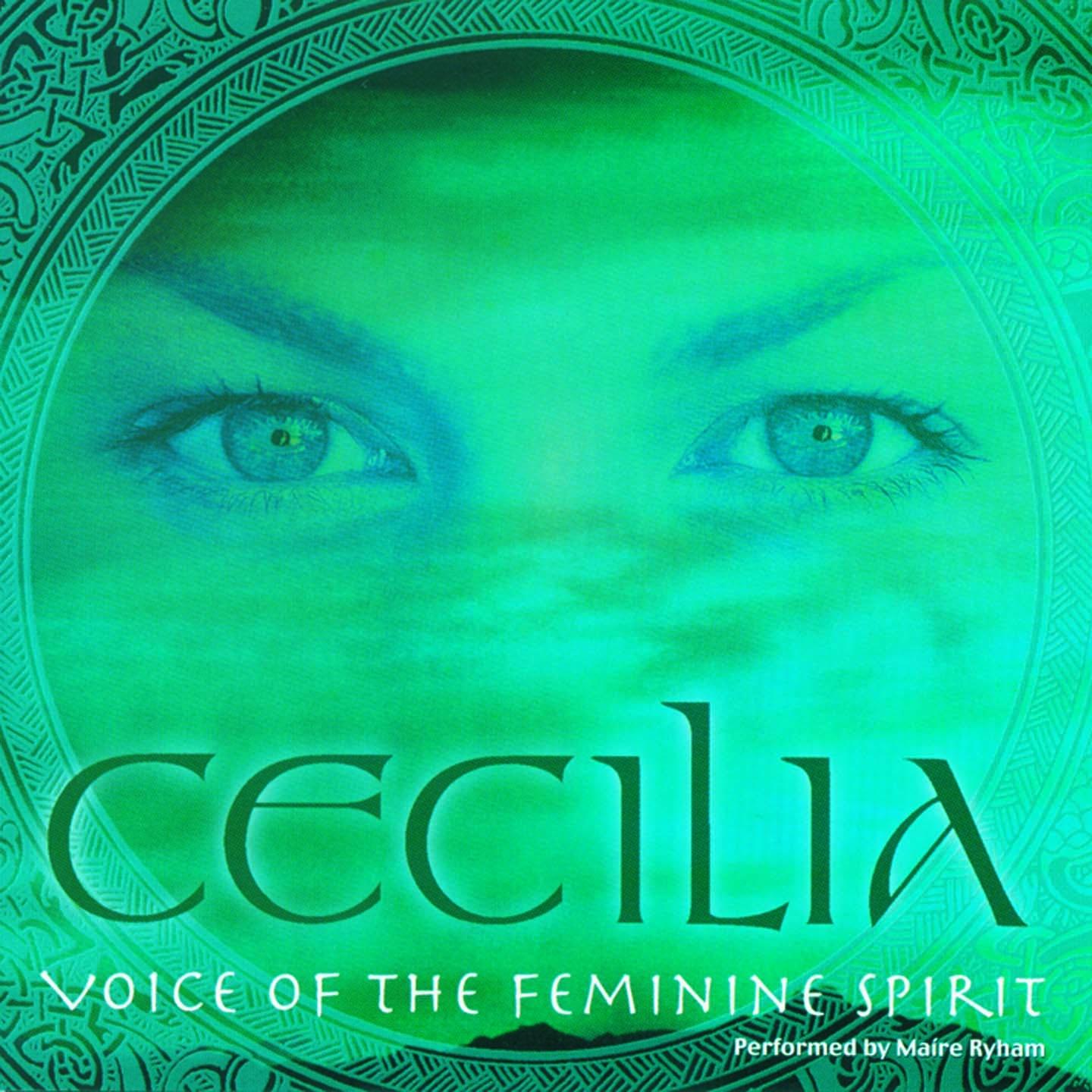 Cecilia (Voice of the Feminine Spirit)