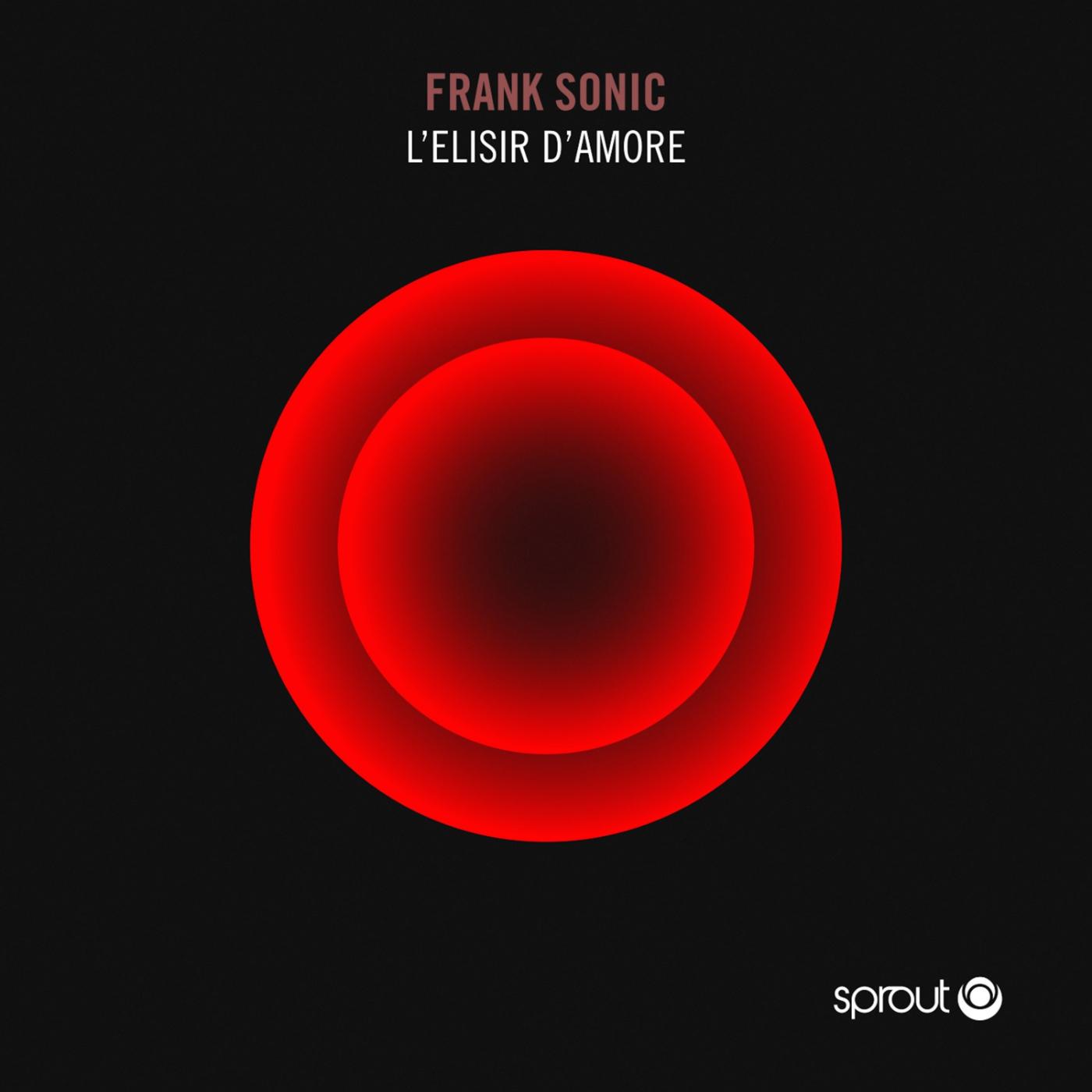 Frank Sonic - L'elisir D'amore (Chris Cargo Remix)