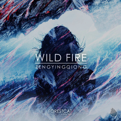 ZengYingQiong-Wild Fire (Qiong Mix)（Forestcat Records Remix）