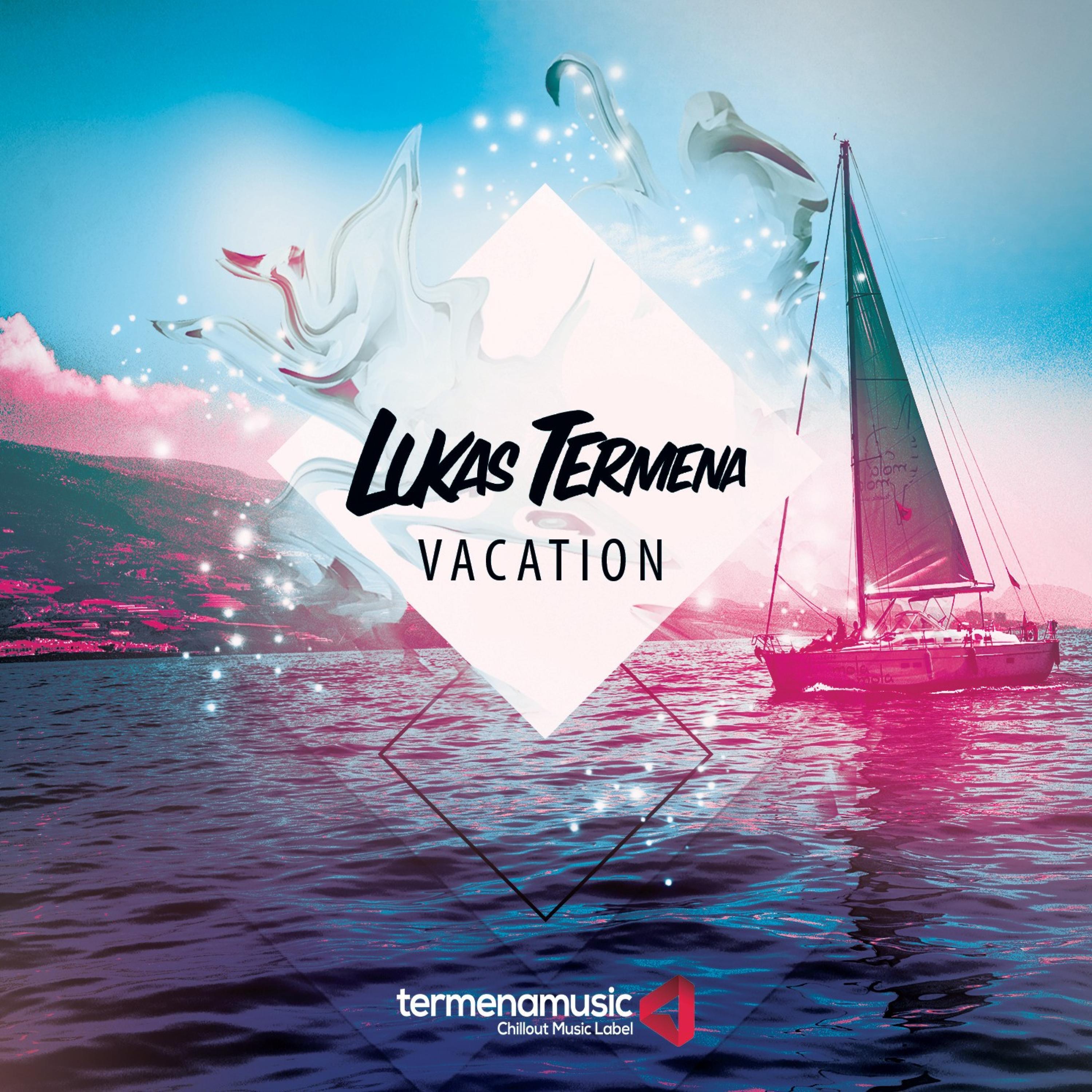 Lukas Termena - Vacation