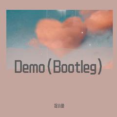 Demo（Bootleg）