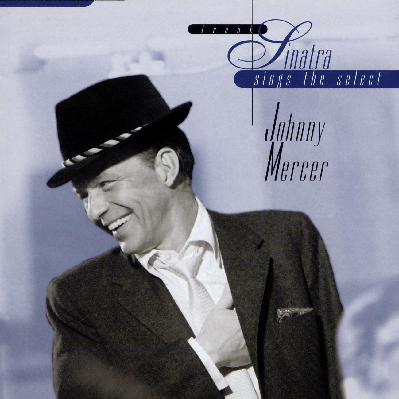 Sinatra Sings The Select Johnny Mercer