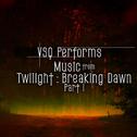 VSQ Performs Music from Twilight: Breaking Dawn, Pt. 1专辑