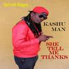 Kashu Man - She Tell Me Thanks