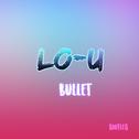 Bullet (Lo-u Vill Bootleg)专辑