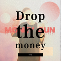 Drop the money专辑