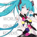 Tell Your World (Snail's House Remix)专辑