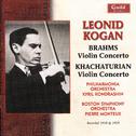 Leonid Kogan Plays Brahms & Khachaturian专辑