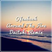 Around The Fire (Daitshi remix)