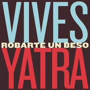 Carlos Vives、Sebastian Yatra - Robarte Un Beso （降8半音）