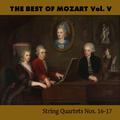 The Best of Mozart Vol. V, String Quartets Nos. 16-17