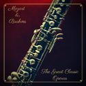 Mozart & Brahms - The Great Classic Operas专辑