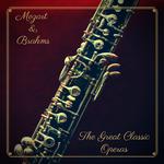 Mozart & Brahms - The Great Classic Operas专辑