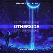 Elephante-Otherside（Mirror_Music remix）