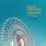 Goodmorning Heaven专辑