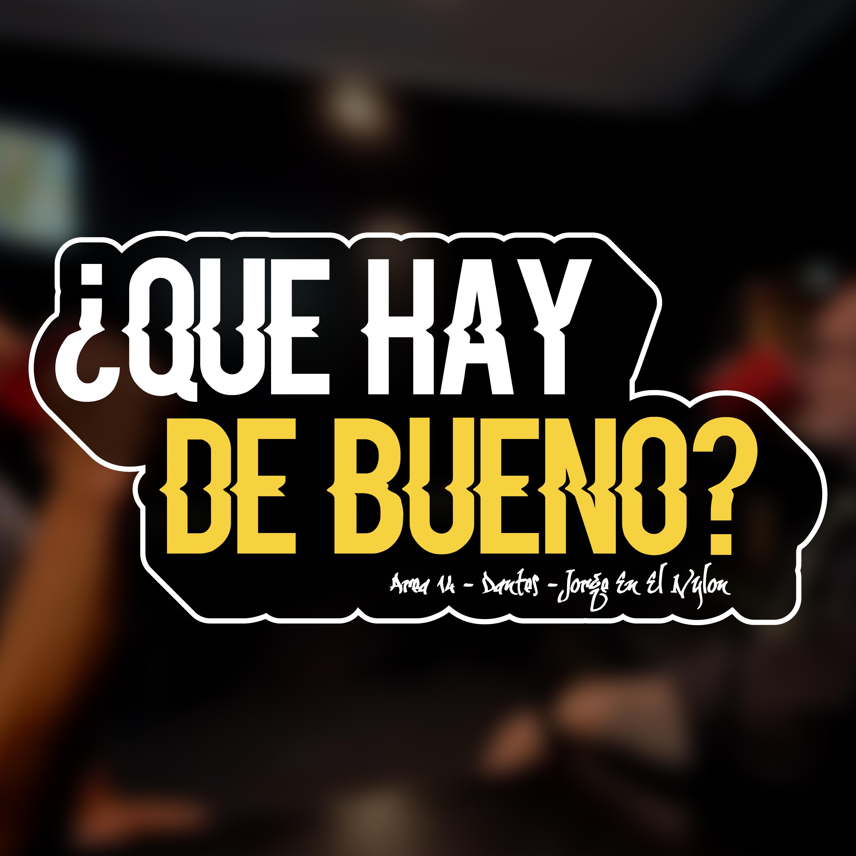 ¿Qué Hay de Bueno?