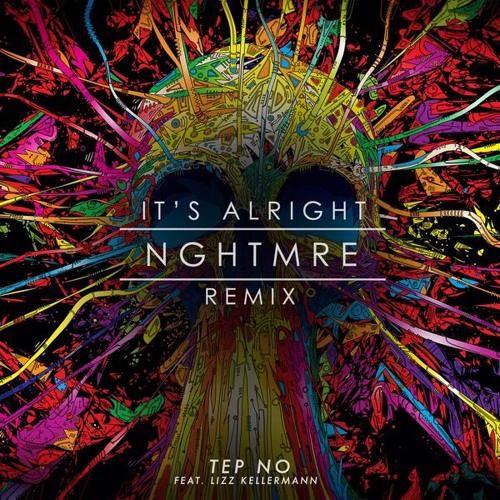 It's Alright (NGHTMRE Remix)专辑